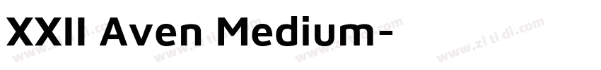 XXII Aven Medium字体转换